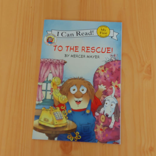 Little Critter: to the Rescue! (My First Reader)