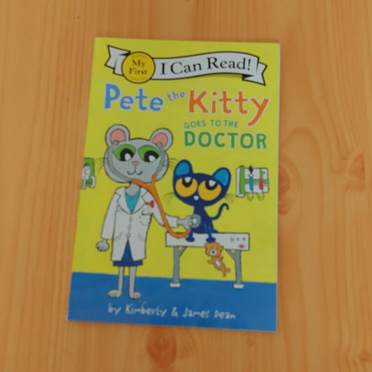 Pete the Kitty Goes to the Doctor (My First Reader)