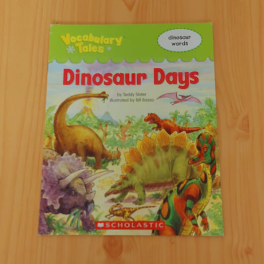 Dinosaur Days (Vocabulary Tales: Dinosaur words)