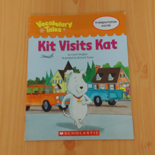 Kit Visits Kat (Vocabulary Tales: transportation words)