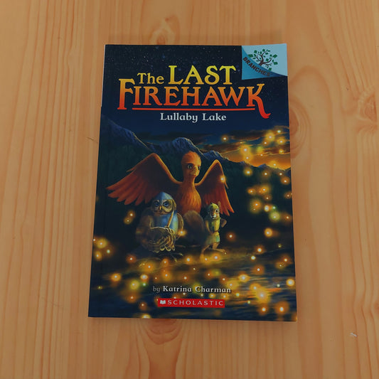 The Last Firehawk #4 Lullaby Lake