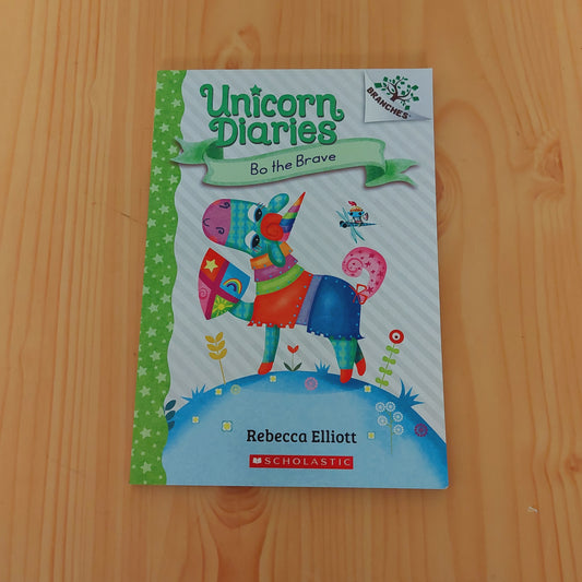 Unicorn Diaries #3 Bo the Brave