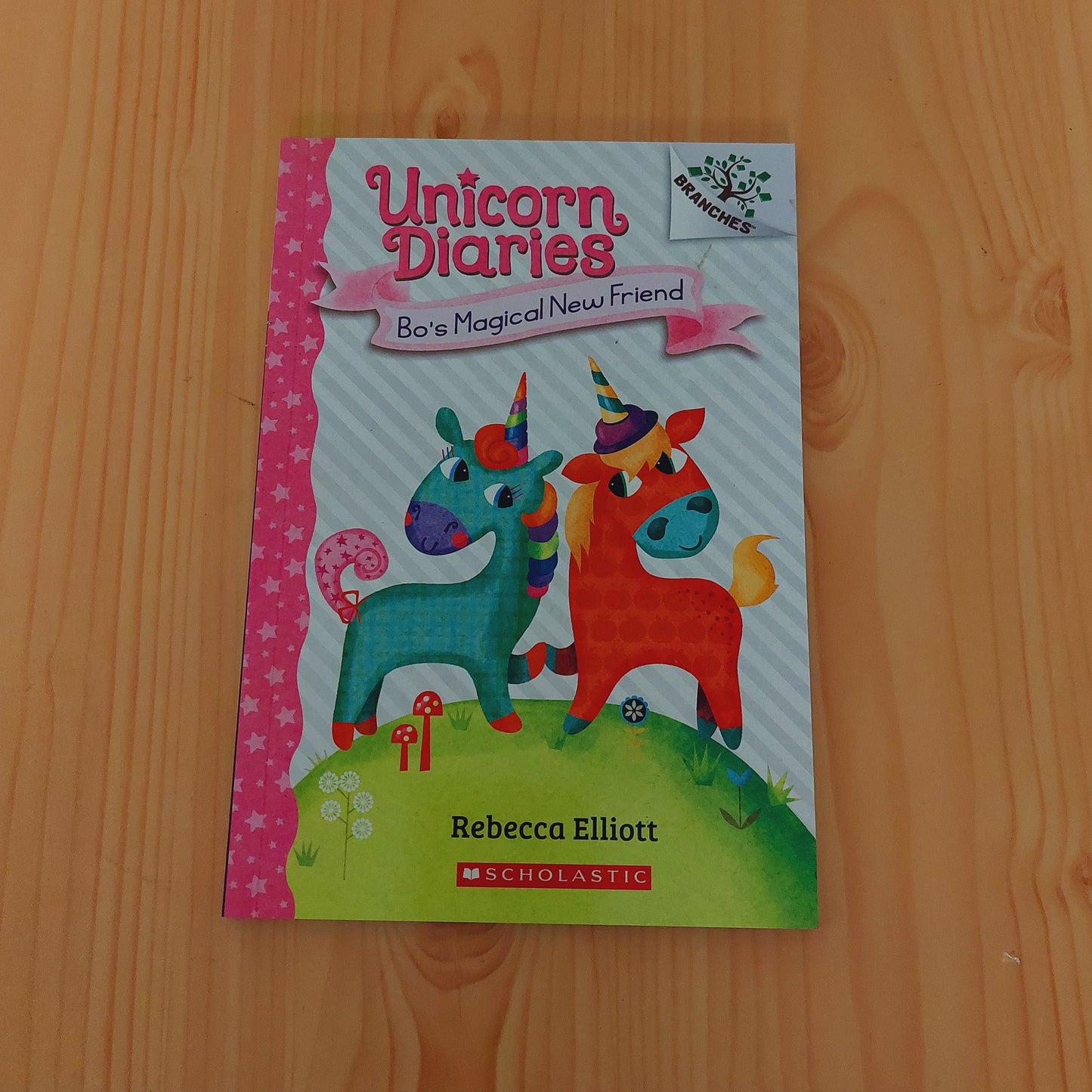 Unicorn Diaries #1 Bo's Magical New Friend