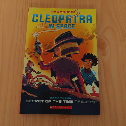 Cleopatra in Space #3 Secret of the Time Tablets