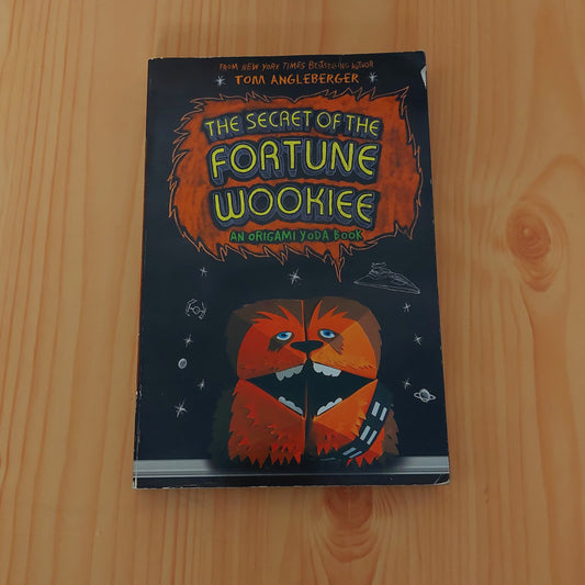 The Secret of the Fortune Wookiee - An Origami Yoda Book