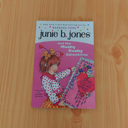 Junie B. Jones #14: Junie B. Jones and the Mushy Gushy Valentime