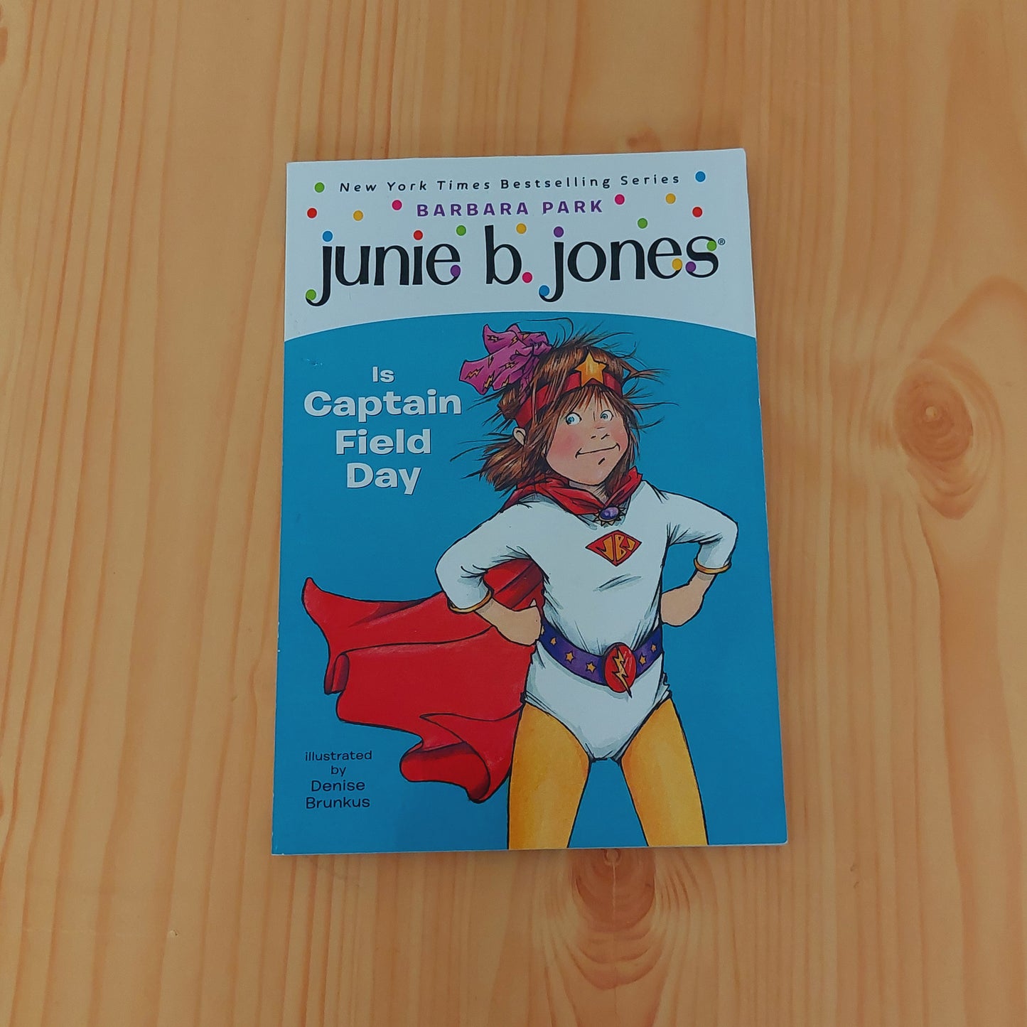 Junie B. Jones #16: Junie B. Jones Is Captain Field Day