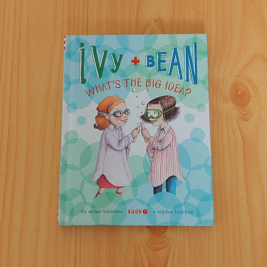 Ivy and Bean What's the Big Idea? (Book 7)