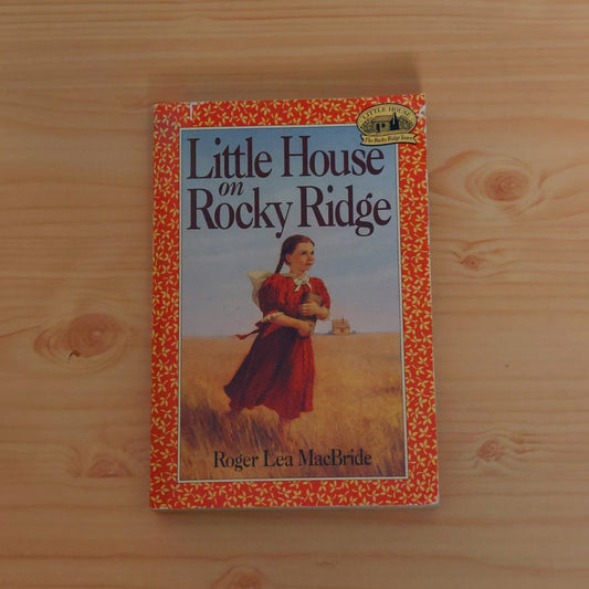 Little House on Rocky Ridge by Laura Ingalls Wilder (Little House on the Prairie)