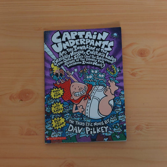Captain Underpants and the Invasion of the Incredibly Naughty Cafeteria Ladies From Outer Space (and the Subsequent Assault of the Equally Evil Lunchroom Zombie Nerds)