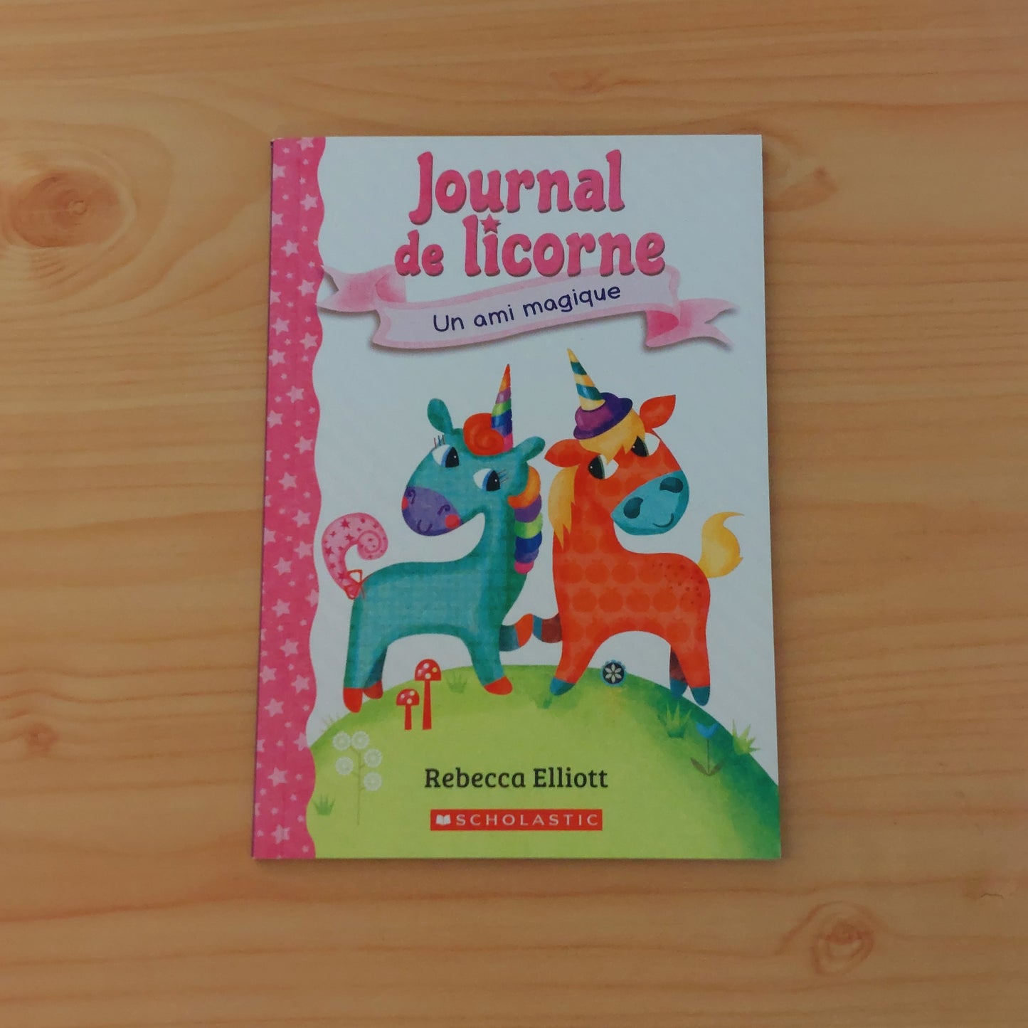 Un Journal De Licorne : N° 1 - Un Ami Magique