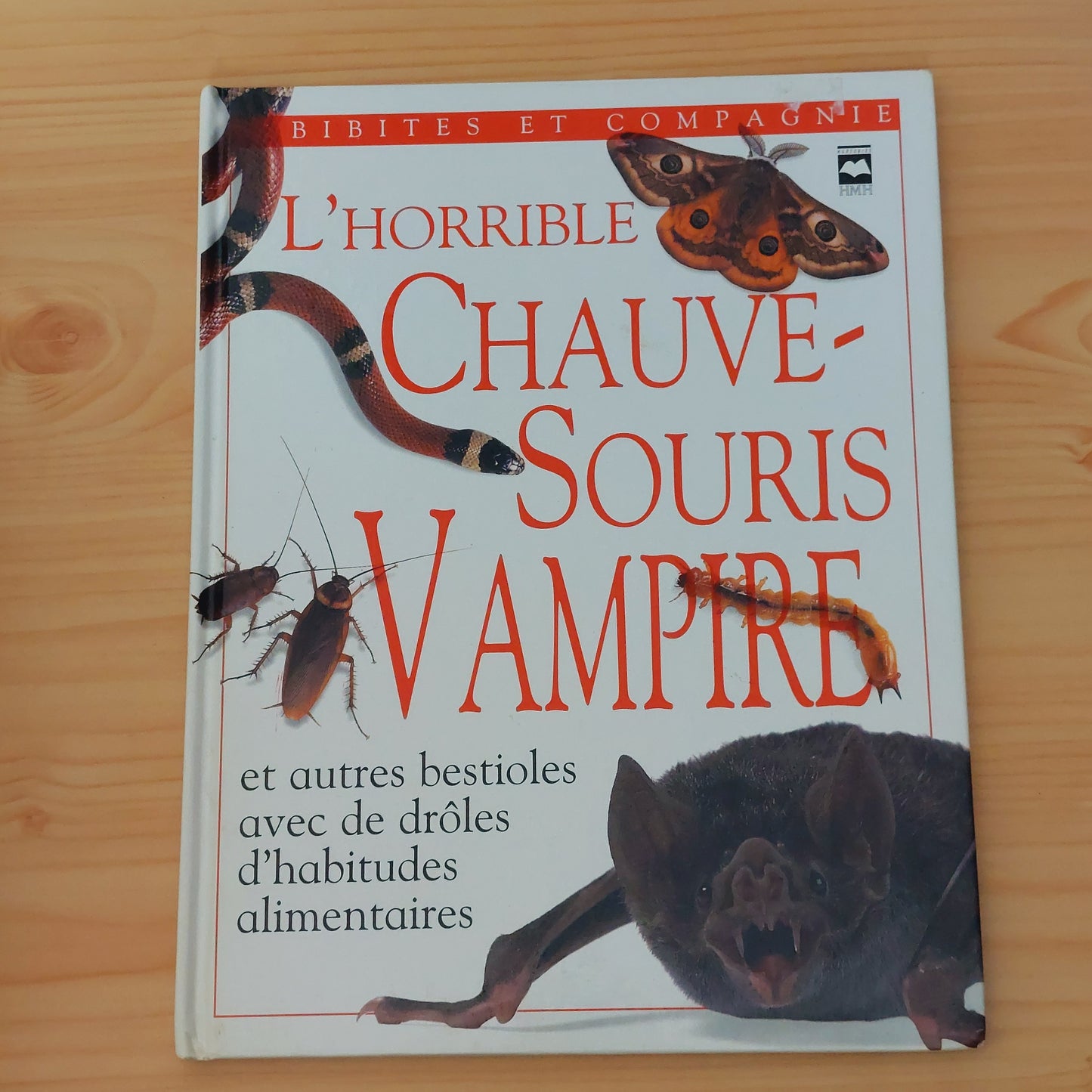 L' Horrible Chauve-Souris Vampire Et Quelques Autres Bestioles Avec De Droles D'habitudes Alimentaires