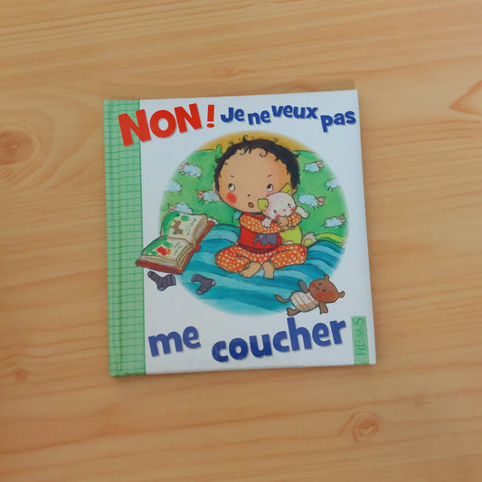 Non ! Je Ne Veux Pas Me Coucher