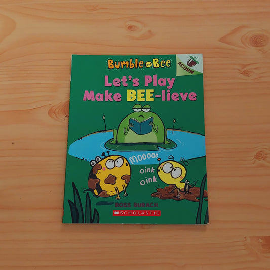 Bumble and Bee - Let's Play Make Believe