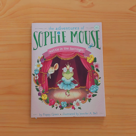 The Adventures of Sophie Mouse - Hattie in the Spotlight