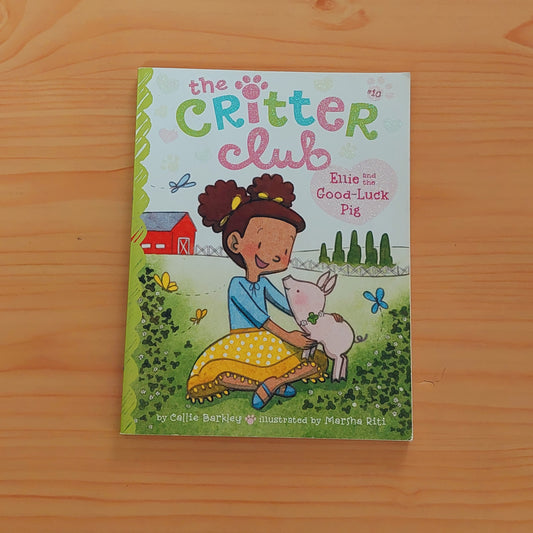 The Critter Club - Ellie and the Good-Luck Pig