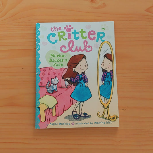 The Critter Club - Marion Strikes a Pose