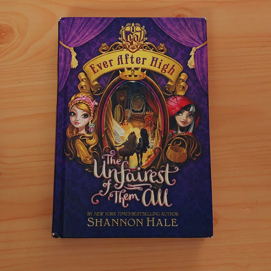 Ever After High: the Unfairest of Them All