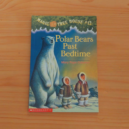 Magic Tree House - Polar Bears Past Bedtime