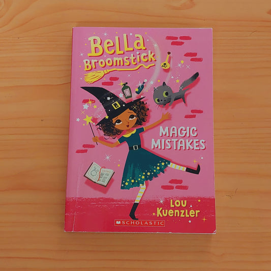 Bella Broomstick - Magic Mistakes