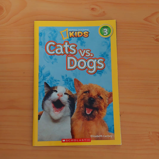 Cats vs. Dogs - National Geographic Kids (Level 3)