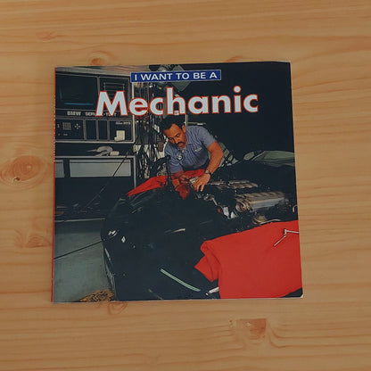 I Want to Be a Mechanic