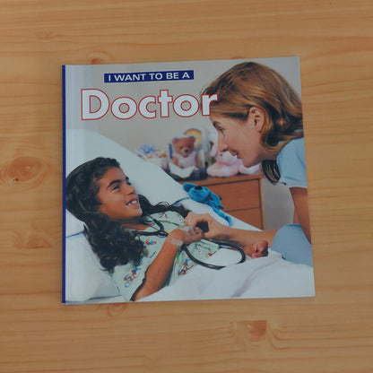 I Want to Be a Doctor