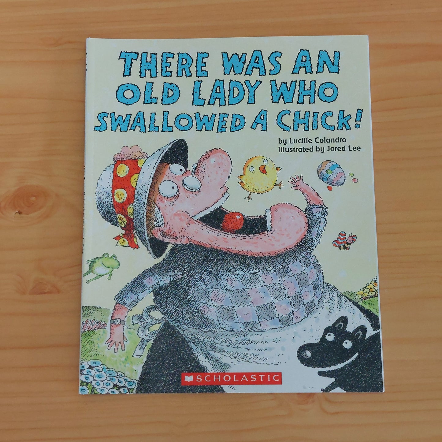 There Was an Old Lady Who Swallowed a Chick!