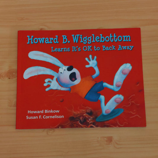 Howard B. Wigglebottom Learns It's Ok to Back Away