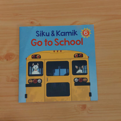 Siku & Kamik Go to School