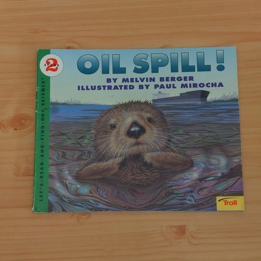 Oil Spill! (Let's Read and Find Out Science: Stage 2)