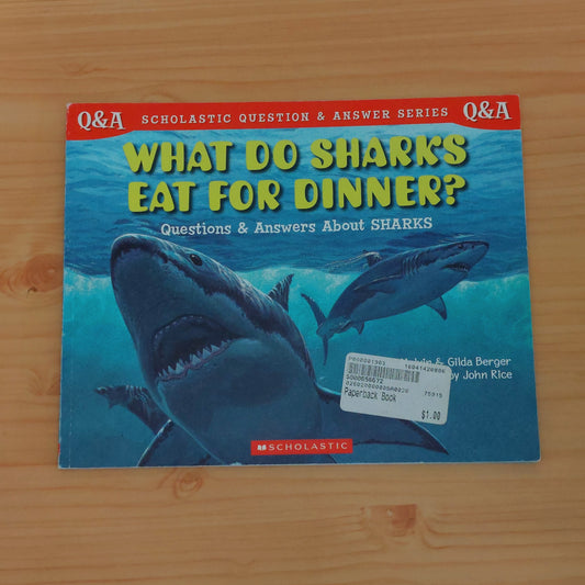 What Do Sharks Eat for Dinner? (Scholastic Question and Answer Series)