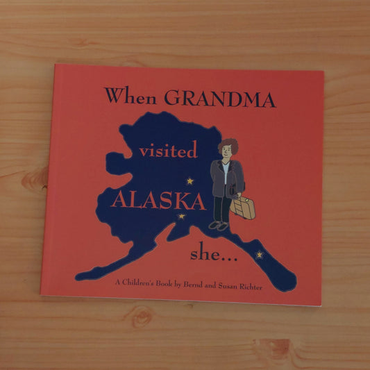 When Grandma Visited Alaska she...