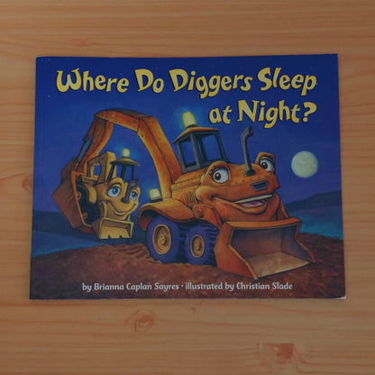 Where Do Diggers Sleep at Night?