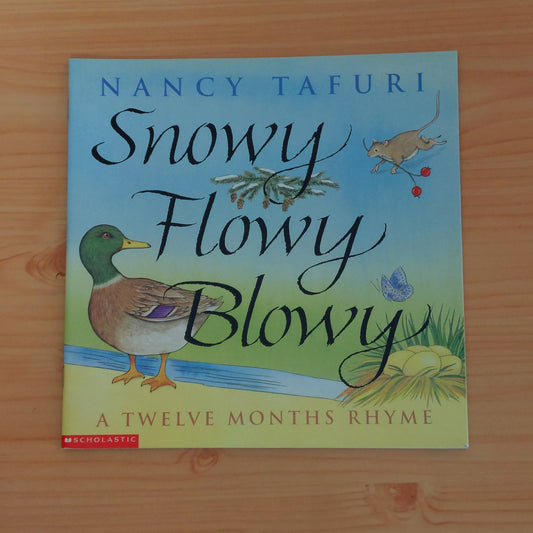 Snowy, Flowy, Blowy - A Twelve Months Rhyme