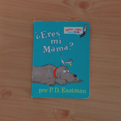 ¿Eres Tú Mi Mamá? (Are You My Mother? Spanish Edition)