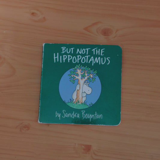 But Not the Hippopotamus by Sandra Boynton