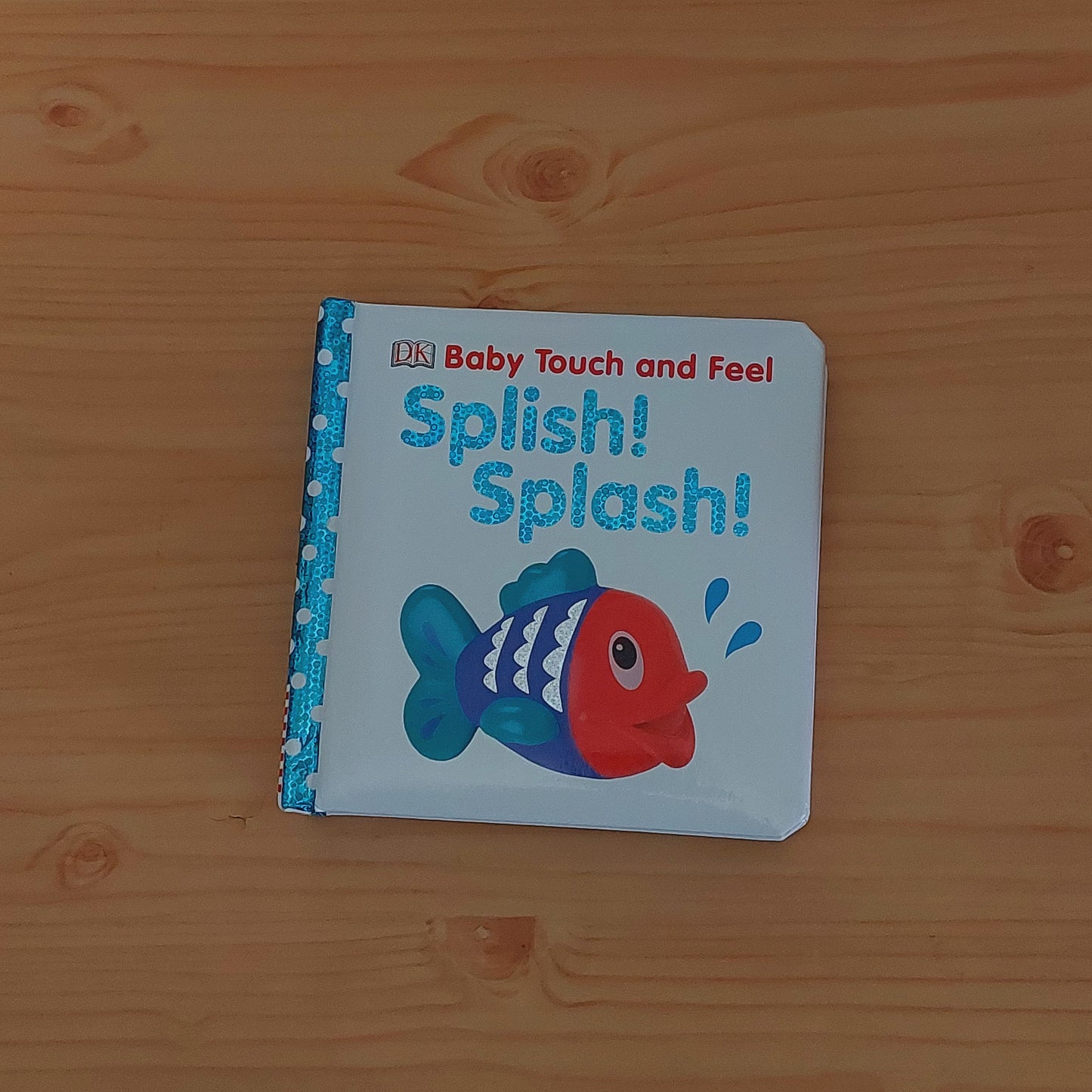 Baby Touch and Feel: Splish! Splash!