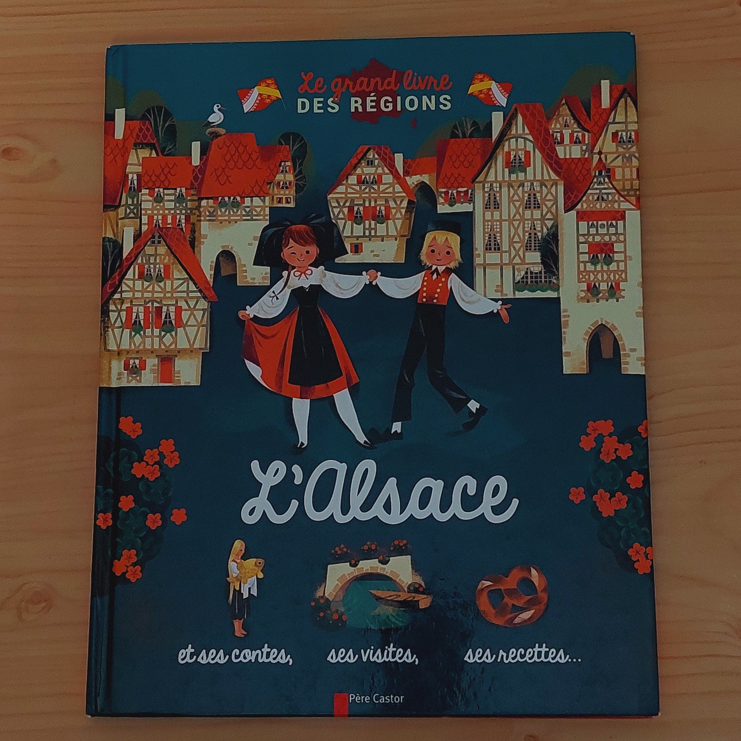 L'alsace (Le grand livre des régions)