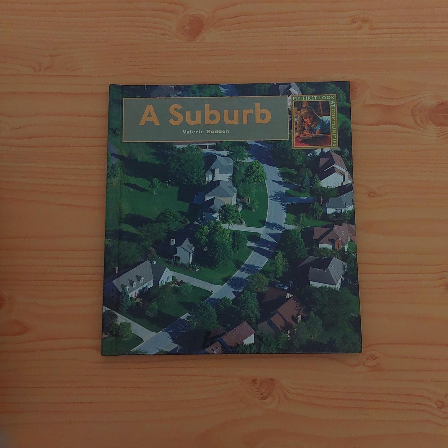 A Suburb (My First Look at Communities)