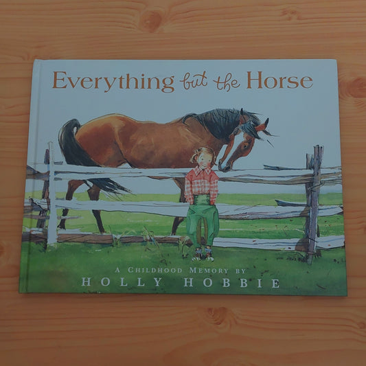 Everything But the Horse