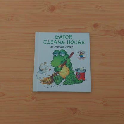 Gator Cleans House (Little Critter)