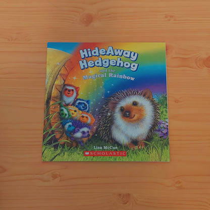 Hideaway Hedgehog and the Magical Rainbow