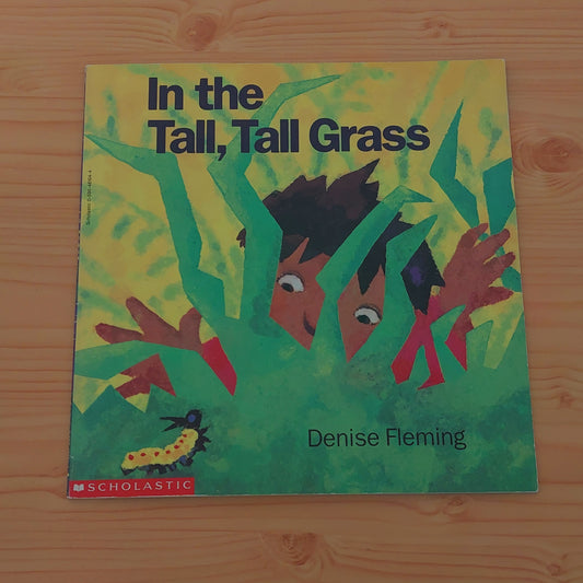 In the Tall, Tall Grass by Denise Fleming