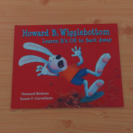 Howard B. Wigglebottom Learns It's Ok to Back Away