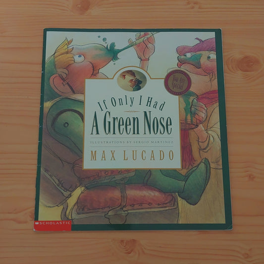 If Only I Had a Green Nose