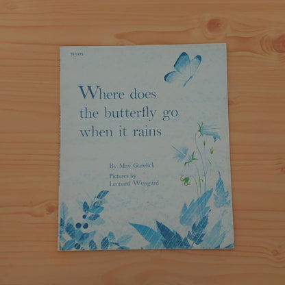 Where Does the Butterfly Go When it Rains?