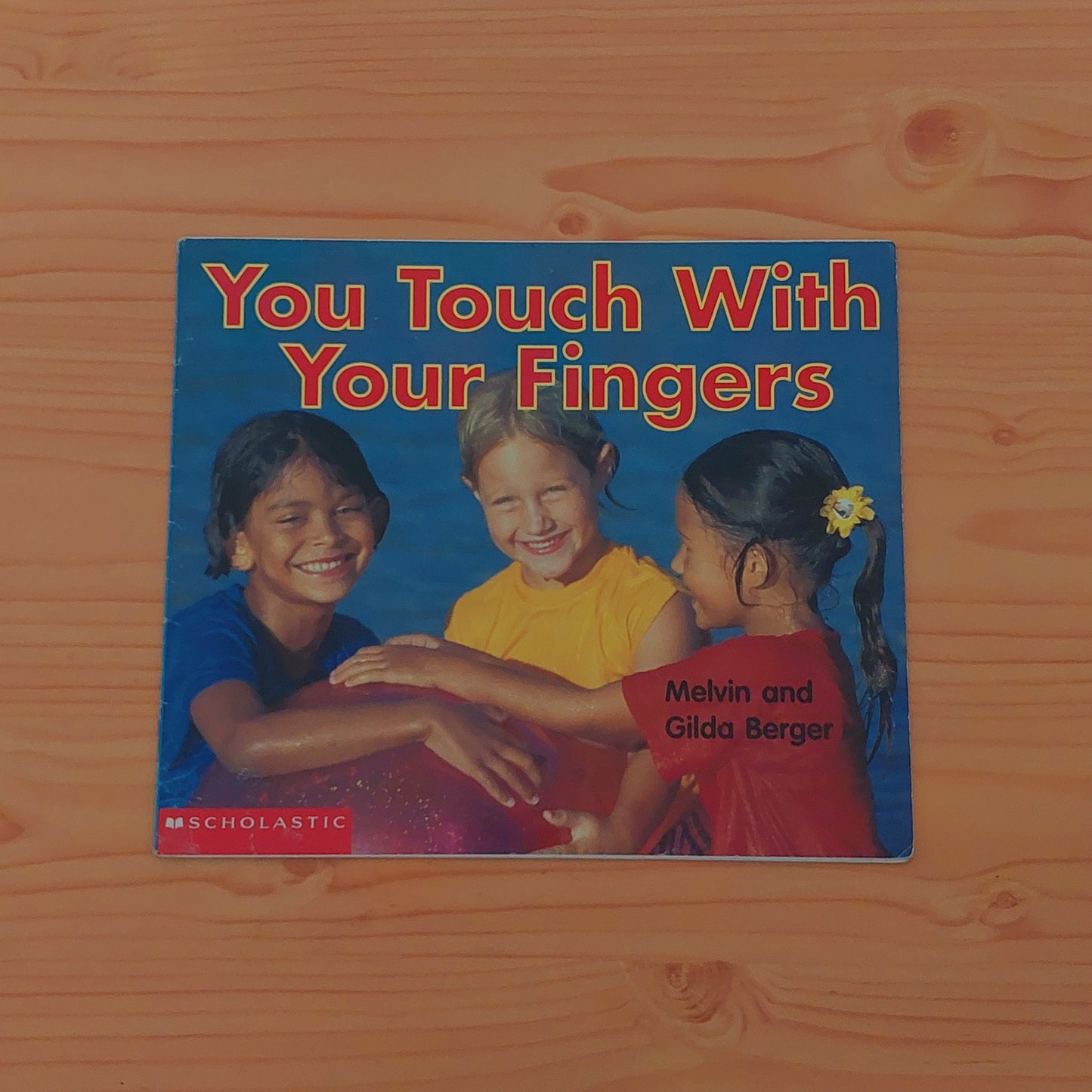 You Touch With Your Fingers