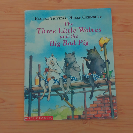 The Three Little Wolves and the Big Bad Pig