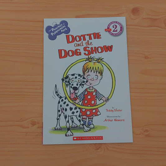 The Pooches of Peppermint Park: Dottie and the Dog Show (Level 2)